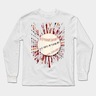 Two outs, no problem! Long Sleeve T-Shirt